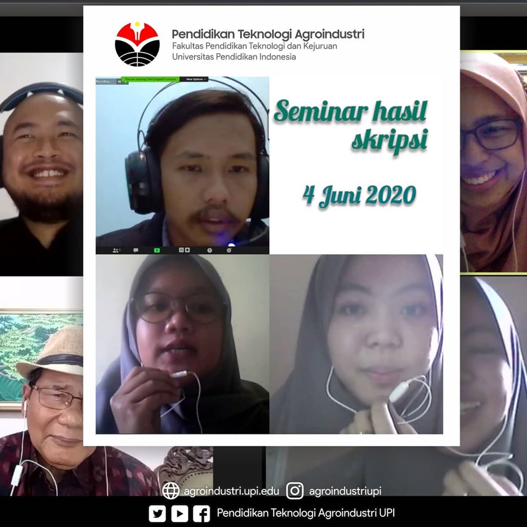 Seminar Hasil Skripsi secara daring 3 (tiga) mahasiswa Prodi Pendidikan Teknologi Agroindustri Fakultas Pendidikan Teknologi dan Kejuruan UPI