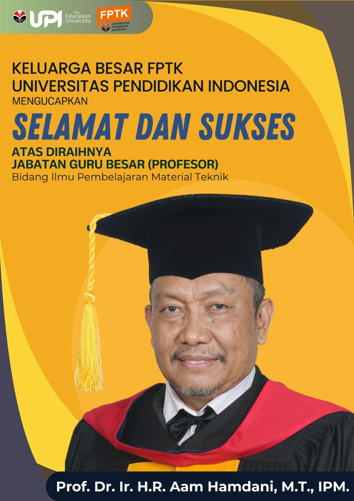 Keluarga Besar FPTK UPI Mengucapkan Selamat dan Sukses Atas Diraihnya Jabatan Guru Besar (Profesor)