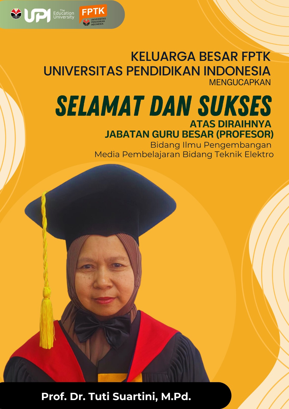 Keluarga Besar FPTK UPI Mengucapkan Selamat dan Sukses Atas Diraihnya Jabatan Guru Besar (Profesor) a.n Prof. Dr. Tuti Suartini, M.Pd.