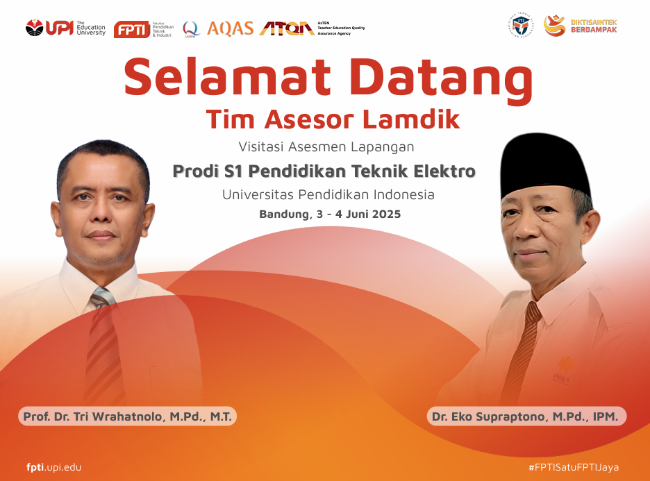Program Studi Pendidikan Teknik Elektro FPTI UPI Jalani Asesmen Lapangan Akreditasi oleh LAMDIK